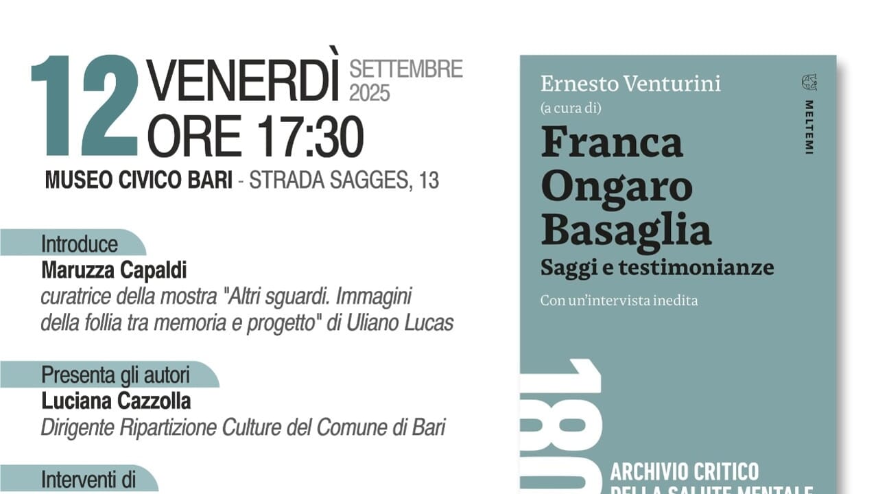 Presentazione al Museo Civico di Bari del libro “Franca Ongaro Basaglia” Saggi e testimonianze 12 settembre 2025