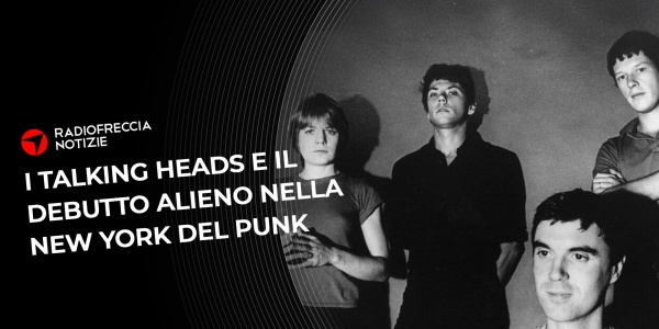 Talking Heads'77: il debutto alieno della band di David Byrne