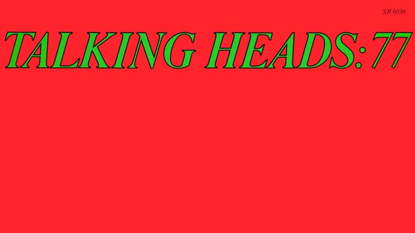 Talking Heads'77: il debutto alieno della band di David Byrne