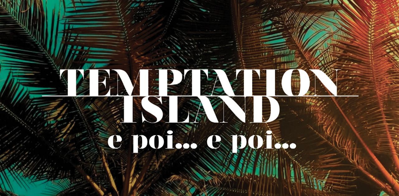 Temptation Island, puntata speciale: anticipazioni oggi 15/9