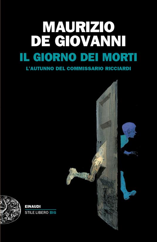 Tra i libri di Maurizio De Giovanni Il giorno dei morti