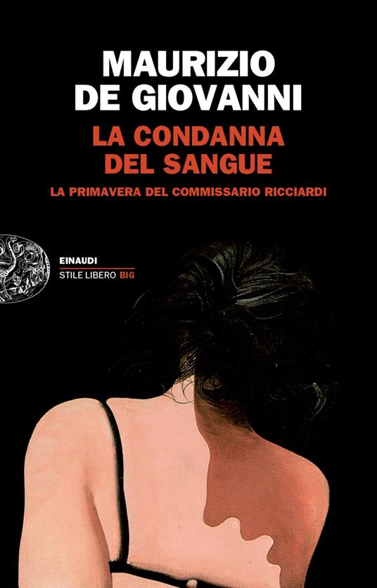 La condanna del sangue. La primavera del commissario Ricciardi, tra i primi libri di Maurizio De Giovanni