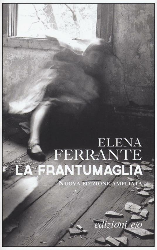 La frantumaglia, tra i libri saggi di Elena Ferrante