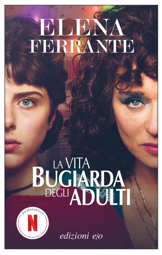 La vita bugiarda degli adulti, tra i libri di Elena Ferrante