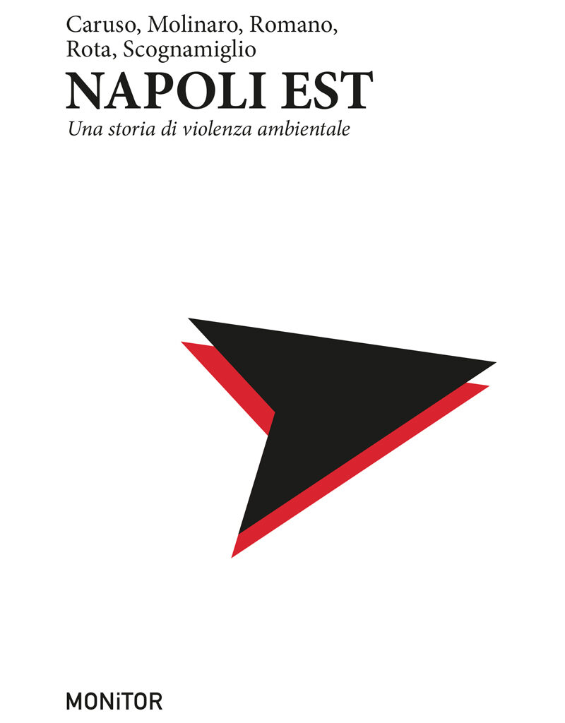 Napoli Est. Una storia di violenza ambientale