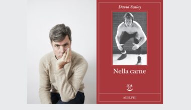 “Nella carne” di David Szalay e la parabola esistenziale del maschio contemporaneo 