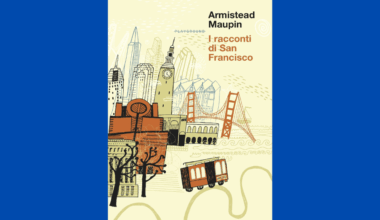 Libertà sessuale e sentimentale, la San Francisco di Maupin