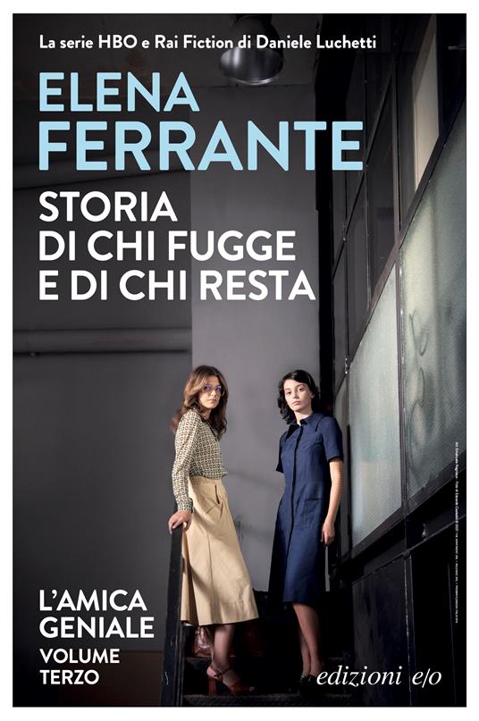 Storia di chi fugge e chi resta, tra i libri di Elena Ferrante