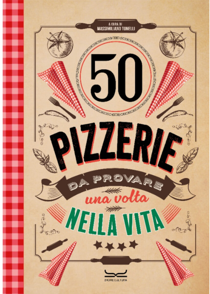 Copertina di 50 pizzerie da provare una volta nella vita