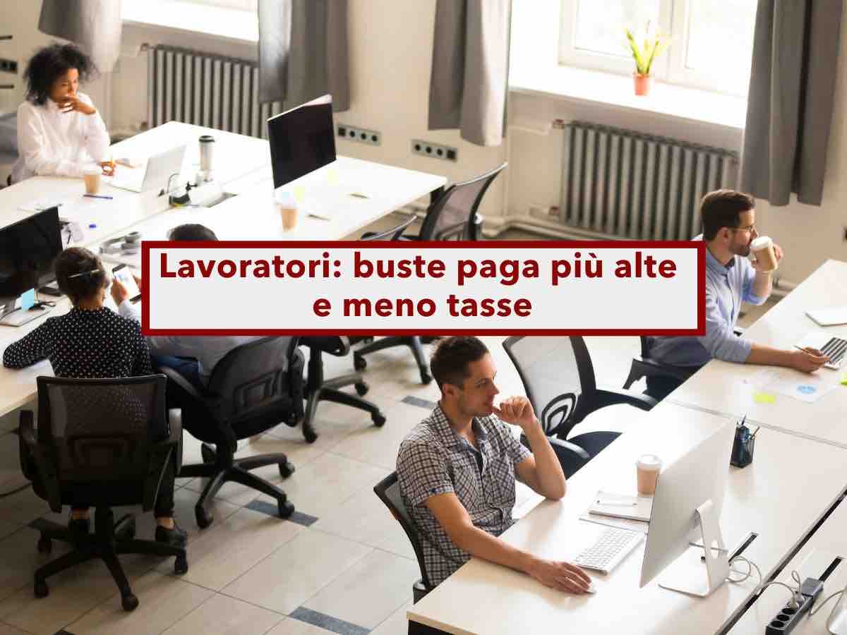 Lavoratori, in arrivo buste paga più alte e meno tasse, ma non per tutti: ecco chi è stato escluso dalla nuova manovra