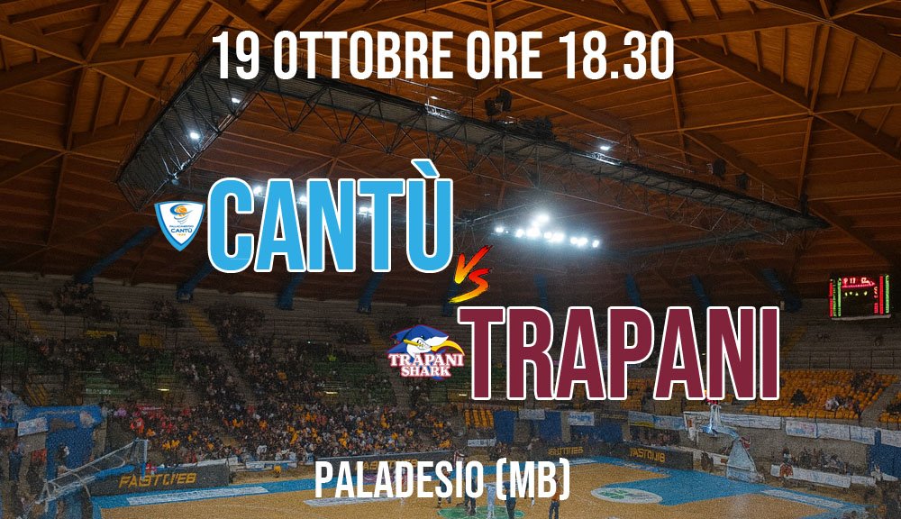 Partita Cantù vs Trapani Sharks del 19 ottobre al PalaDesio