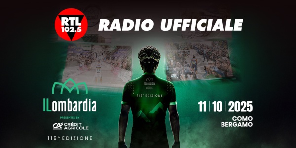 RTL 102.5 è la radio ufficiale de Il Lombardia: sabato 11 ottobre 2025 partenza da Como e arrivo a Bergamo