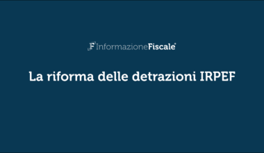 La riforma delle detrazioni IRPEF: cosa cambierà nel 2026