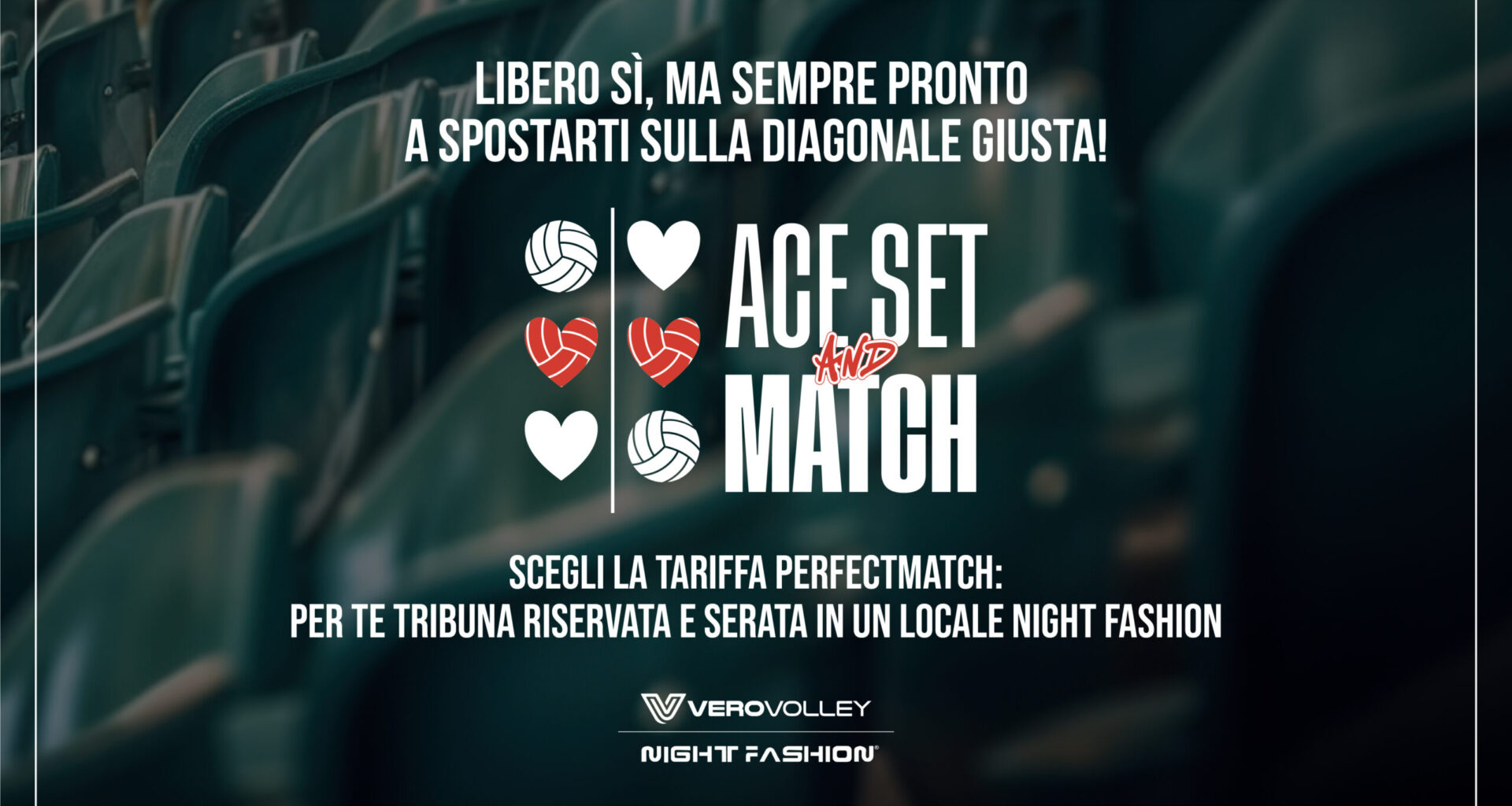 Ace, Set and Match: incontra nuove persone punto dopo punto con Vero Volley e Night Fashion!