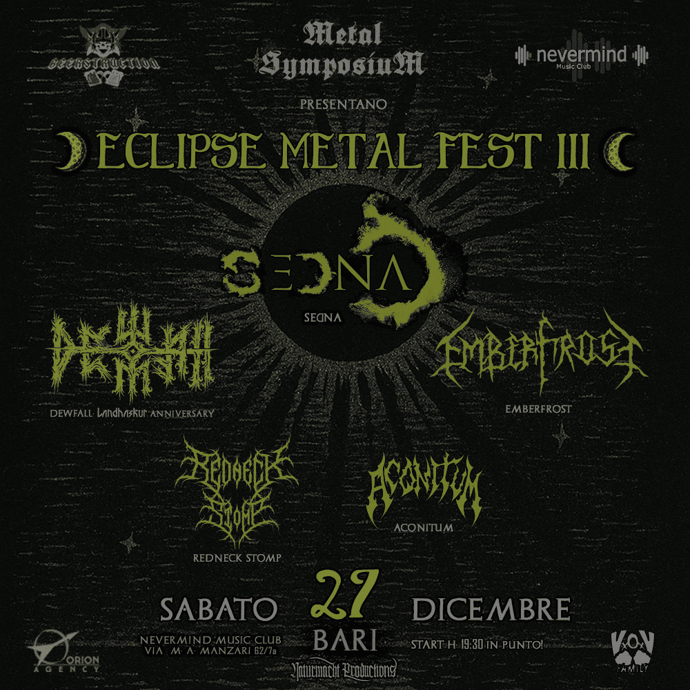 i dettagli dell'evento con SEDNA, DEWFALL e altri