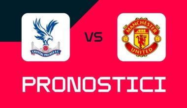 Crystal Palace-Manchester United: pronostici, quote, scommesse