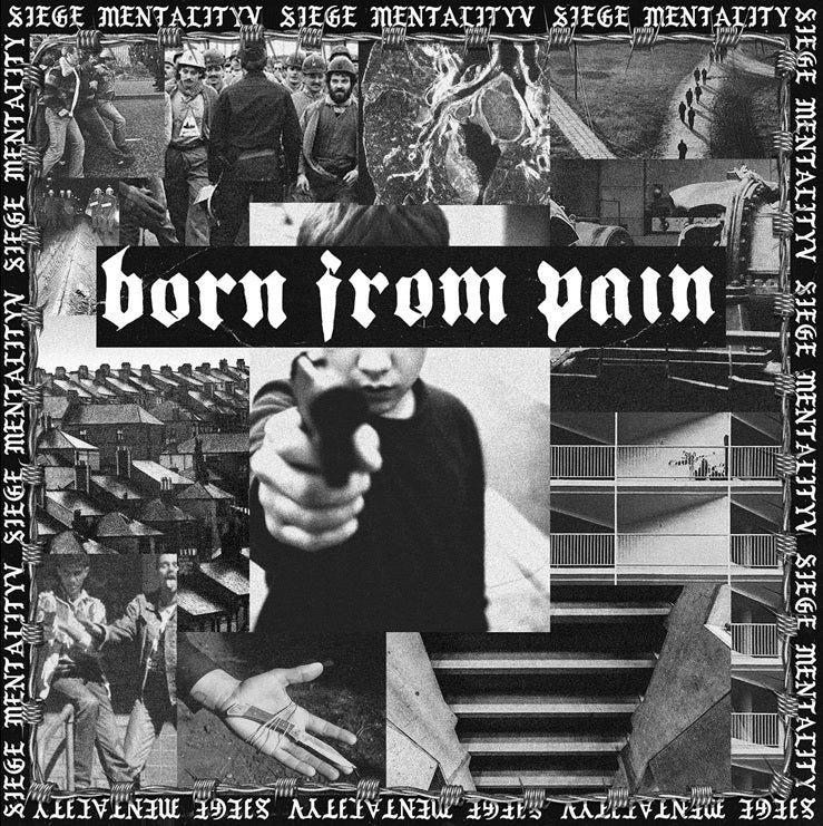 BORN FROM PAIN - Siege Mentality