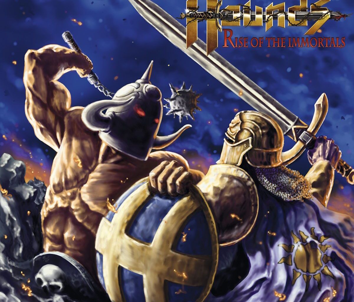 HOUNDS - Rise Of The Immortals