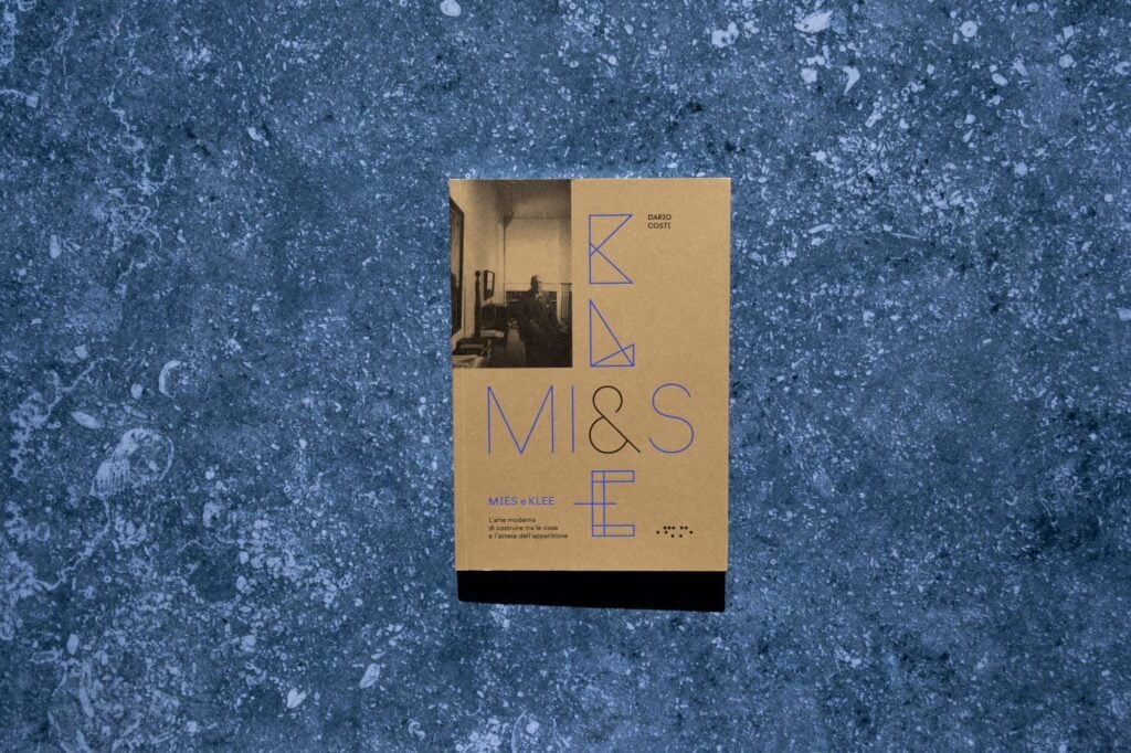Mies e Klee. L’arte moderna di costruire tra le cose e l’attesa dell’apparizione. Courtesy Letteraventidue Edizioni