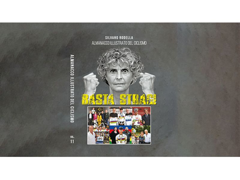 TORNA L'«ALMANACCO ILLUSTRATO DEL CICLISMO» DI SILVANO RODELLA: ECCO «BASTA STRAGI»