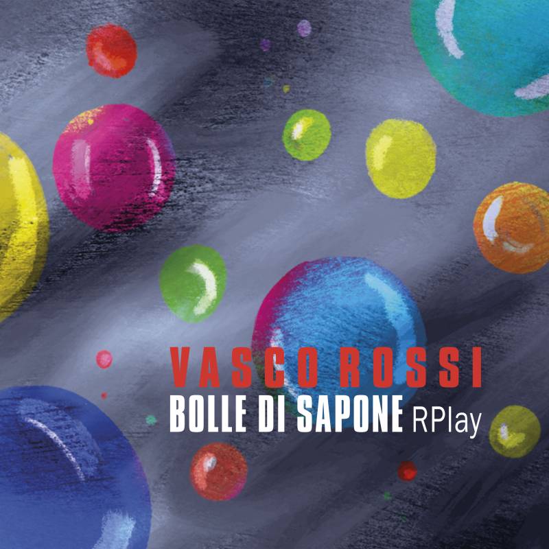 Vasco Rossi&nbsp;-&nbsp;Bolle di Sapone RPlay