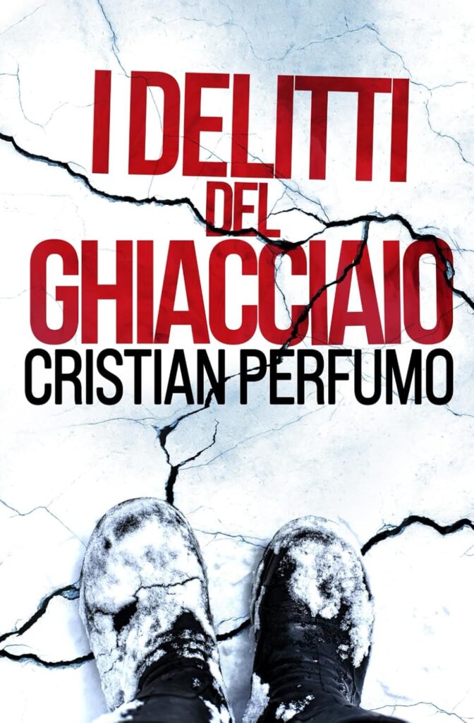 I delitti del ghiacciaio – Cristian Perfumo