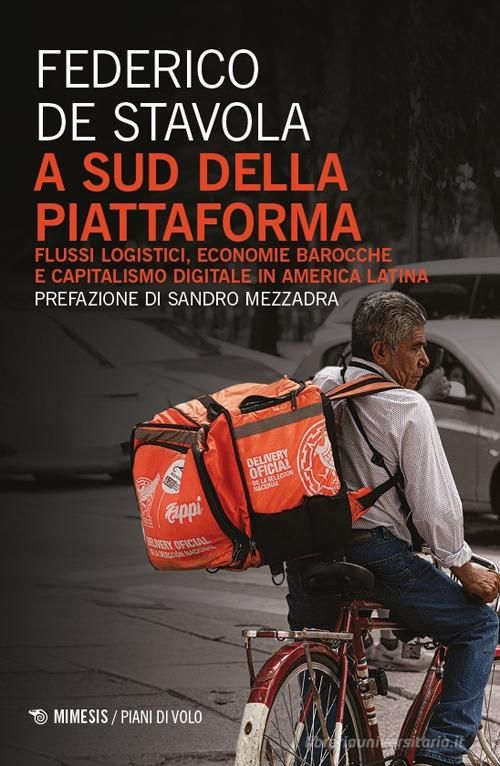 Il libro del sociologo Federico De Stavolta in cui racconta la sua esperienza come rider in Messico