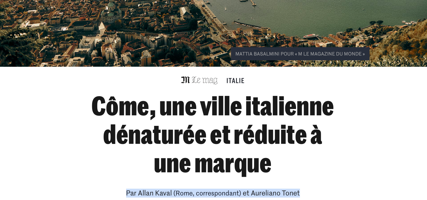 Reportage di Le Monde a Como: "Città ridotta a marchio, gli Hartono la trasformano in un resort gigante svuotato dei residenti. Rapinese, minoritario ma onnipotente"
