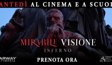 Dantedì 2026: il docufilm “Mirabile Visione Inferno” torna al cinema in 300 sale per le scuole di tutta Italia. Prenotazioni aperte.