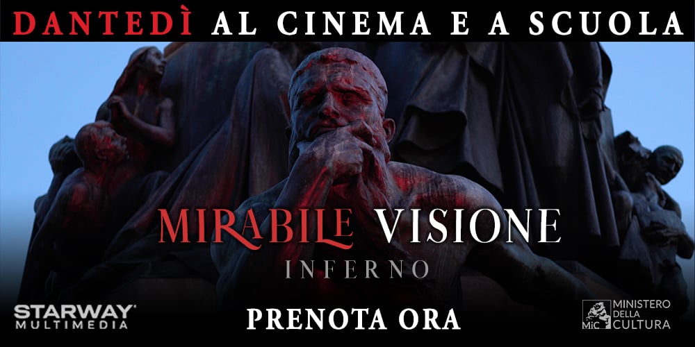 Dantedì 2026: il docufilm “Mirabile Visione Inferno” torna al cinema in 300 sale per le scuole di tutta Italia. Prenotazioni aperte.