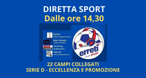 DIRETTA RADIO DA 22 CAMPI CON ERRETI - Eccellenza calcio