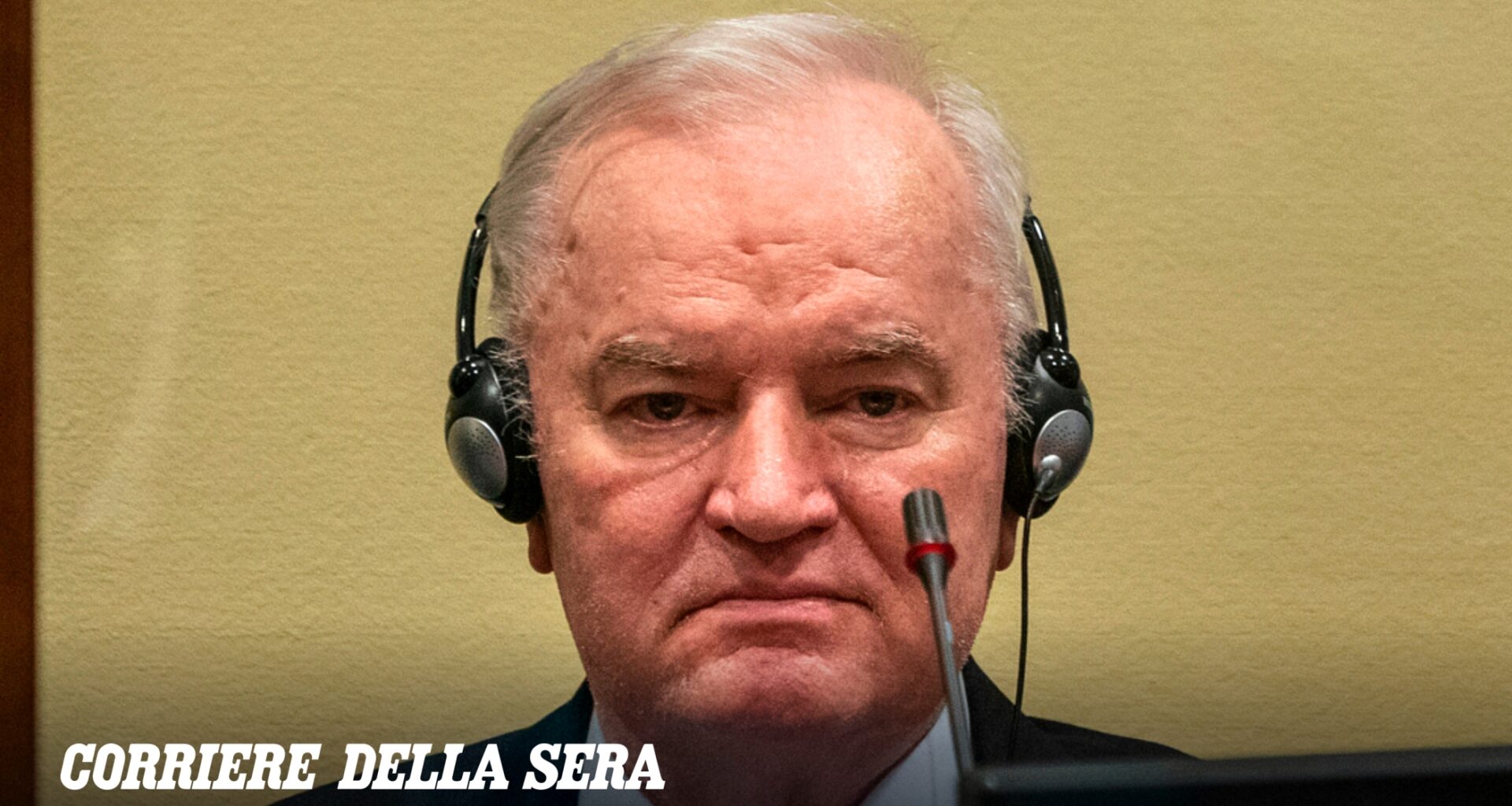 Ratko Mladic è morto: il boia di Srebrenica aveva 84 anni. Stava scontando l'ergastolo per genocidio