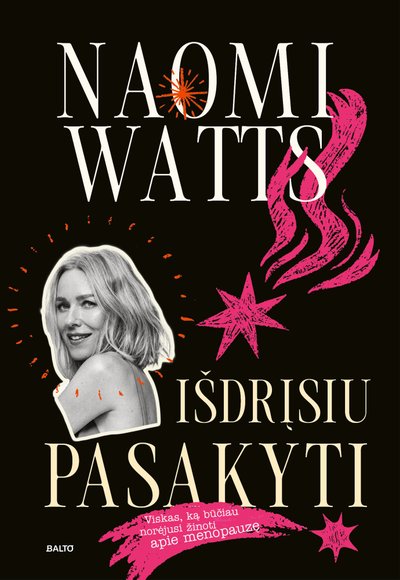 Naomi Watts „Išdrįsiu pasakyti“