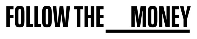 „Follow the Money“/„Follow the Money“