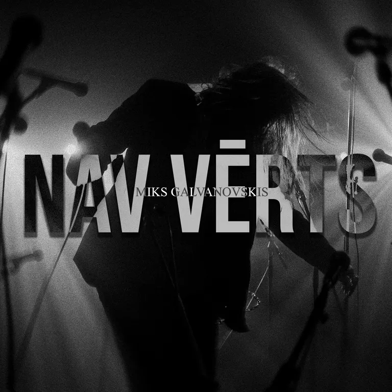 Miks Galvanovskis "Nav vērts".