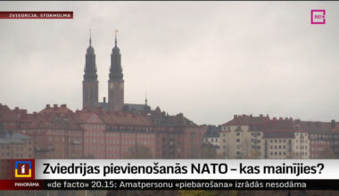 Zviedrijas pievienošanās NATO – kas mainījies? / 02.11.2025 / Ieraksts / REplay.lv
