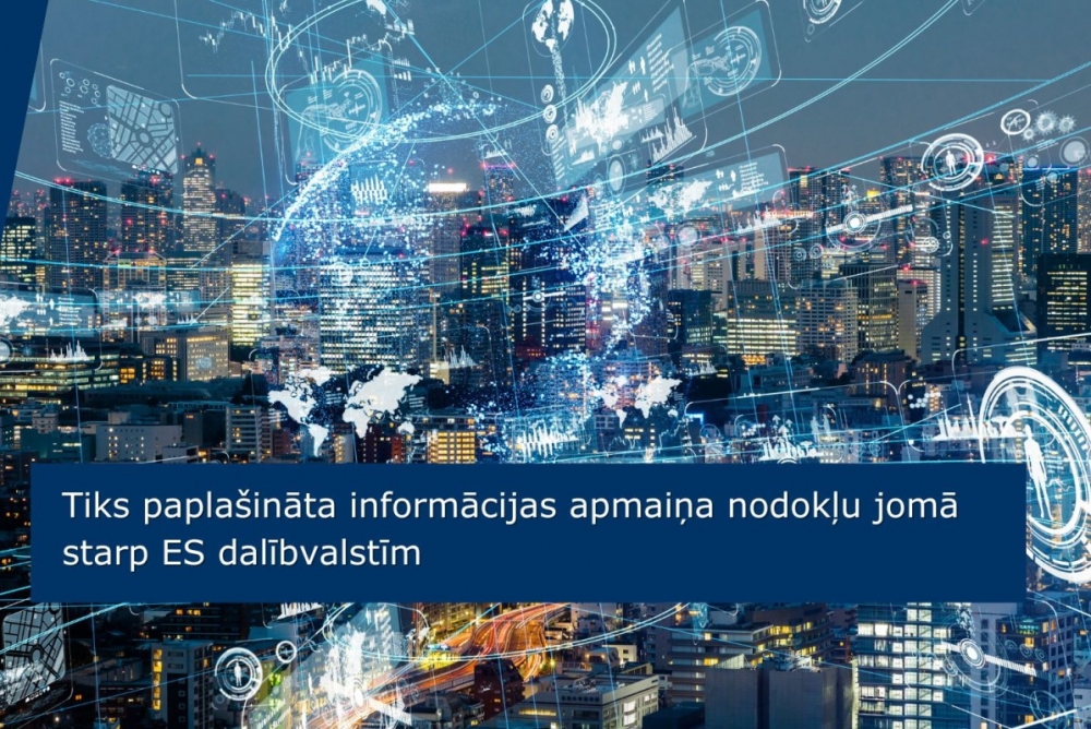 Tiks paplašināta informācijas apmaiņa nodokļu jomā starp ES dalībvalstīm