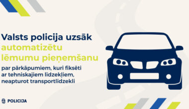 Valsts policija uzsāk automatizētu lēmumu pieņemšanu par pārkāpumiem, kuri fiksēti ar tehniskajiem līdzekļiem