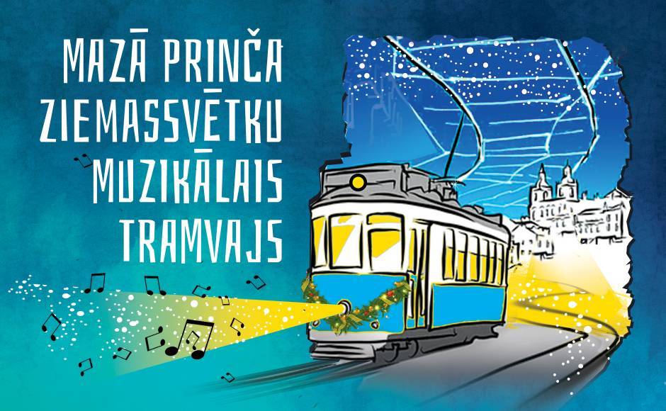 Ir uzsākta biļešu tirdzniecība uz "Mazā prinča Ziemassvētku muzikālo tramvaju"