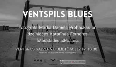 Fotogrāfa Marka Daniela Prohaskas un dzejnieces Katarīnas Ferneres fotoizstāde Ventspils Blues