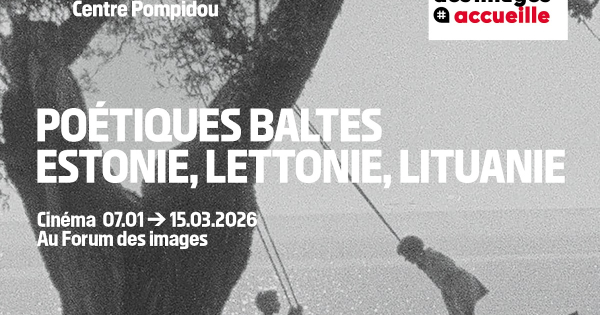 Baltijas poētiskā kino programma Pompidū centrā Parīzē
