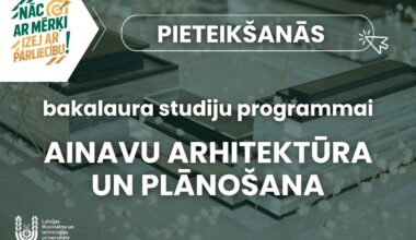 LBTU rīko uzņemšanu Ainavu arhitektūra un plānošanas programmā pirms centralizēto eksāmenu rezultātiem ar obligāti nokārtotu iestājpārbaudījumu