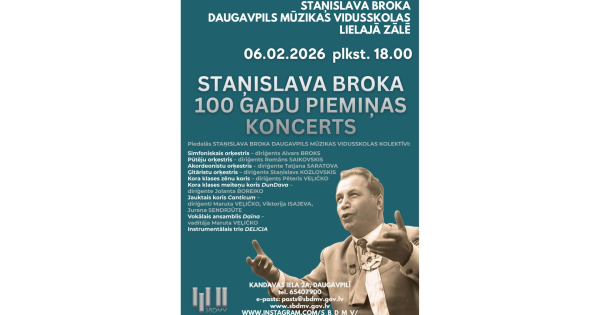 S. Broka Daugavpils Mūzikas vidusskolā turpinās svinīgo pasākumu cikls "Brokiem 100"