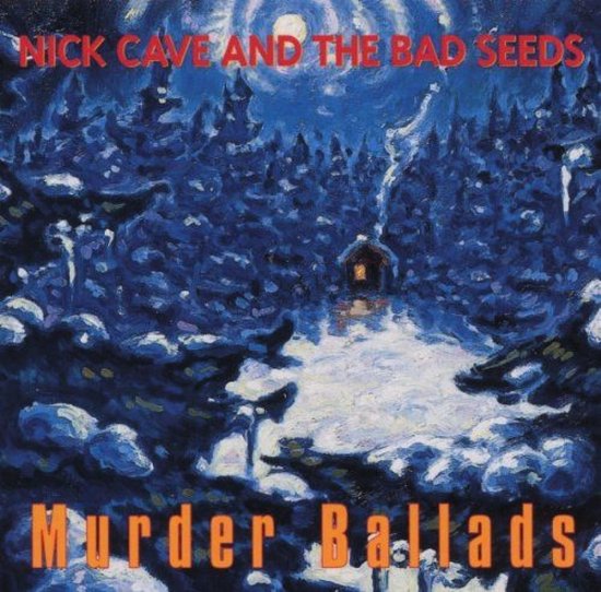 Nick Cave and the Bad Seeds - Murder Ballads | Alternative
