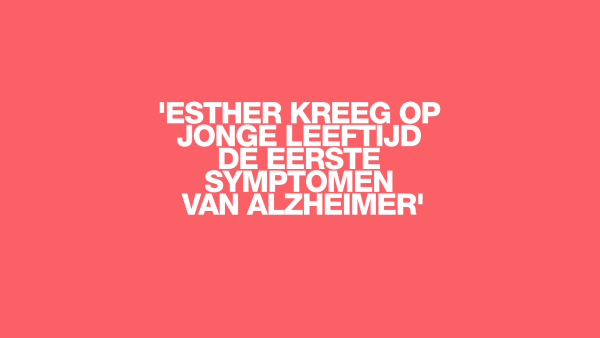'Esther stierf aan Alzheimer terwijl het medicijn al bestond'