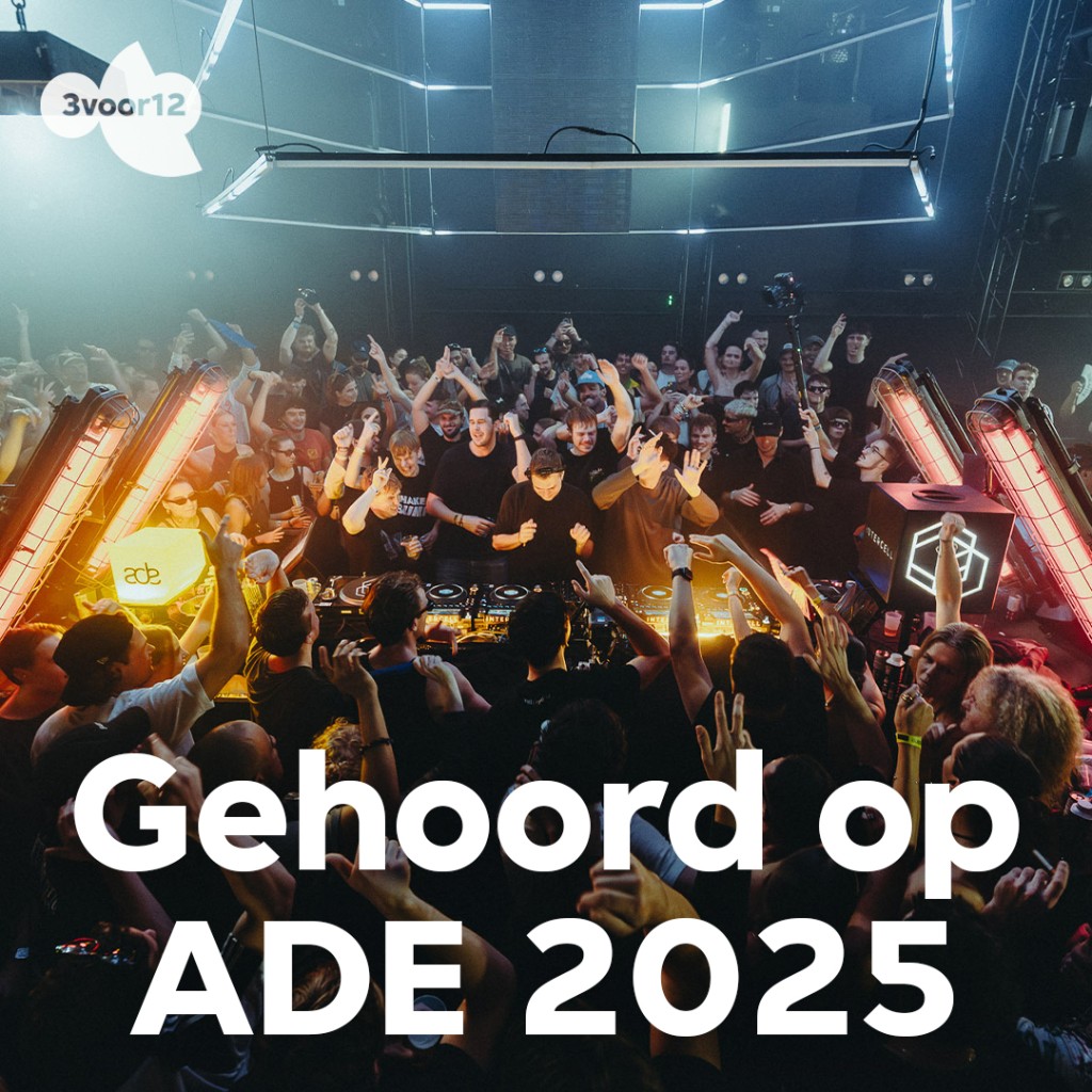 Dit is de grote Gehoord op ADE 2025-playlist - 3voor12
