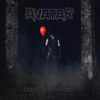 Avatar – Don't Go in the Forest