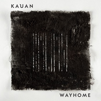 Kauan – Wayhome | Zware Metalen