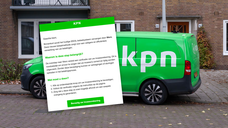 KPN-phishingmail in omloop: ‘Nieuw online betaalsysteem Wero vervangt iDEAL, bevestig nu je incassorekening’