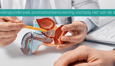 Bevolkingsonderzoek prostaatkankerscreening voorlopig niet aan de orde